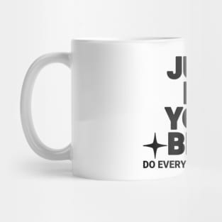 Just do your best Mug